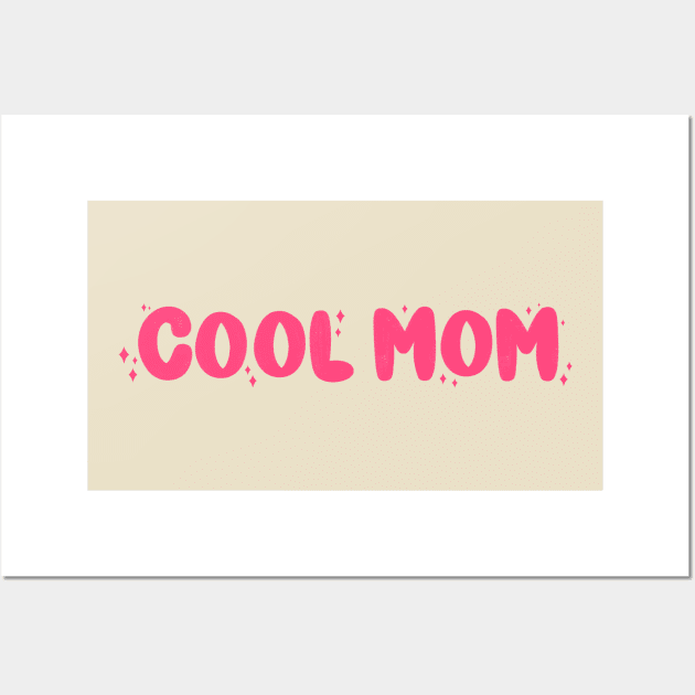 Cool Mom (Pink) Wall Art by goodnessgracedesign